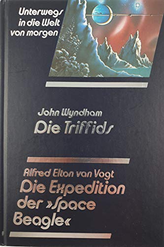 Unterwegs in die Welt von morgen: Die Triffids / Die Expedition der 