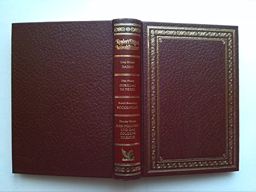 Daddy. - Fossey, Dian: Gorillas im Nebel. - Braunburg, Rudolf: Rückenflug. - Gilman, Dorothy: Mrs. Pollifax und das Goldene Dreieck (Reader's Digest Auswahlbücher)