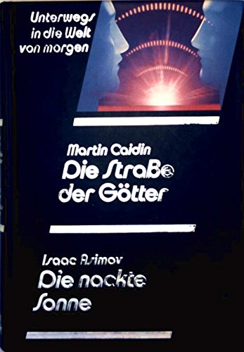 Beispielbild fr Die Strasse der G tter/Die nackte Sonne - SF-Roman zum Verkauf von ThriftBooks-Dallas