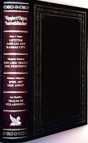 Stock image for Letzter Anflug auf Kansas City - Quarton, Marjorie: Ein Lied gegen die Finsternis - Allegretto, Michael: Spiel mit der Angst - Rytchëu, Juri: Traum im Polarnebel (Reader's Digest Auswahlbücher) John J. Nance for sale by tomsshop.eu