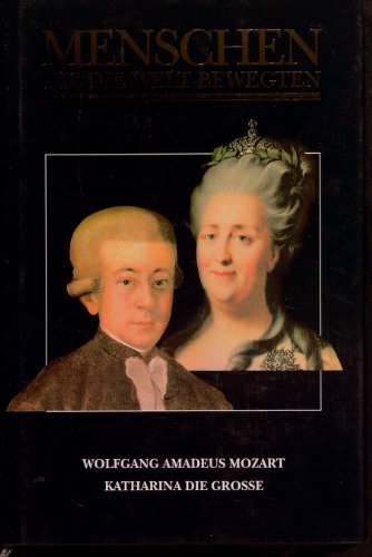 Stock image for Menschen die die Welt bewegten : Wolfgang Amadeus Mozart / Katharina die Grosse. for sale by Versandantiquariat Felix Mcke