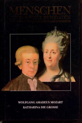 Stock image for Menschen die die Welt bewegten : Wolfgang Amadeus Mozart / Katharina die Grosse. Hamann Brigitte und Vincent Cronin for sale by tomsshop.eu
