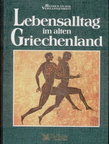 Beispielbild fr Lebensalltag im alten Griechenland zum Verkauf von Celler Versandantiquariat