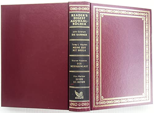 Beispielbild fr Reader's Digest: Auswahlbcher. John Grisham: Die Kammer (Seite 7-209) - Torey L. Hayden: Meine Zeit mit Sheila (Seite 211-323) - Werner Kopacka: Der Schneepalast (Seite 325-441) - Max Marlow: Beben im Beton (Seite 443-583). zum Verkauf von BOUQUINIST