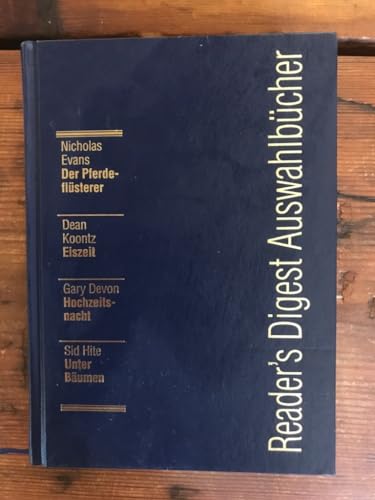 Beispielbild fr Reader`s Digest Auswahlbcher: Der Pferdeflsterer, Eiszeit, Hochzeitsnacht, Unter Bumen zum Verkauf von medimops