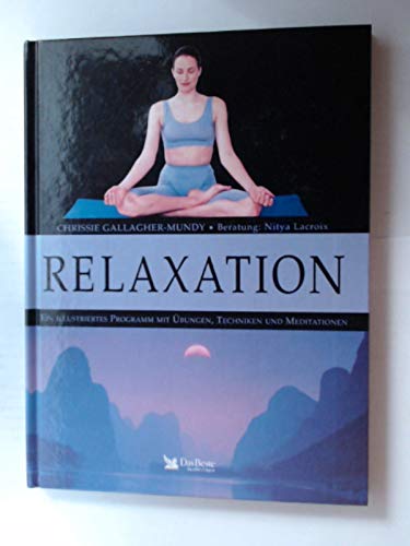 Stock image for Relaxation - Ein illustriertes Programm mit bungen, Techniken und Meditiationen for sale by Buch et cetera Antiquariatsbuchhandel