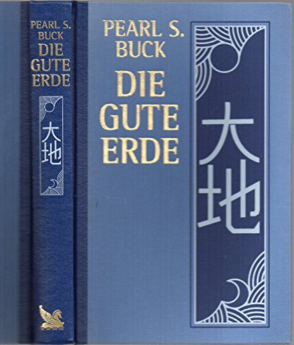 DIE GUTE ERDE. - Buck, Pearl S.