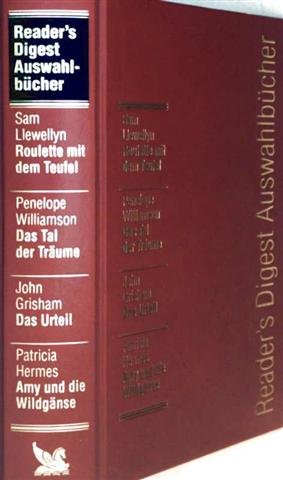 Beispielbild fr Readers Digest Auswahlbcher : Roulette mit dem Teufel / Das Tal der Trume / Das Urteil / Amy und die Wildgnse zum Verkauf von Versandantiquariat Felix Mcke