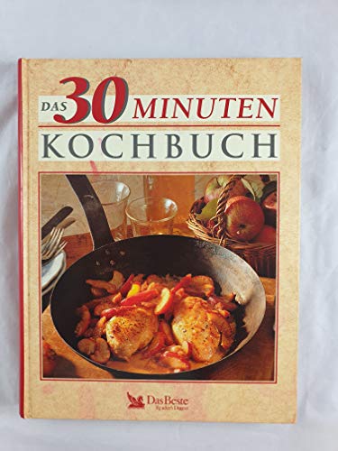 Das 30 Minuten- Kochbuch