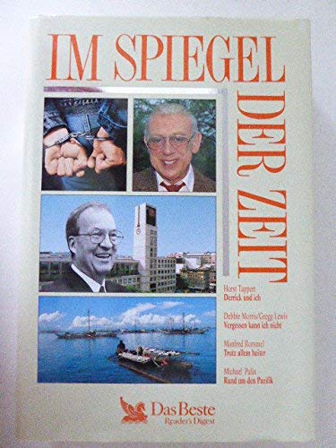 9783870708214: Im Spiegel der Zeit: Derrick und ich / Vergessen kann ich nicht / Trotz allem heiter / Rund um den Pazifik. Hardcover mit Schutzumschlag