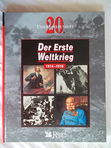 Unser 20. Jahrhundert-Der Erste Weltkrieg 1914-1918