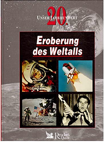 Eroberung des Weltalls, Unser 20. Jahrhundert,