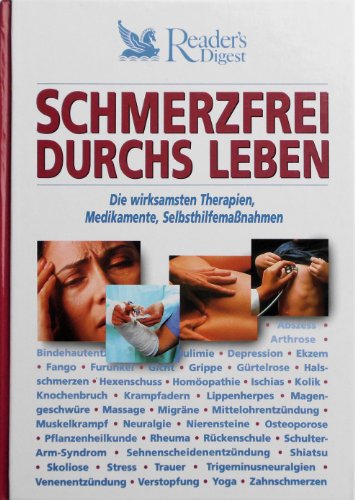 Stock image for Schmerzfrei durchs Leben: Die wirksamsten Therapien, Medikamente, Selbsthilfemassnahmen unbekannt, Autor for sale by tomsshop.eu