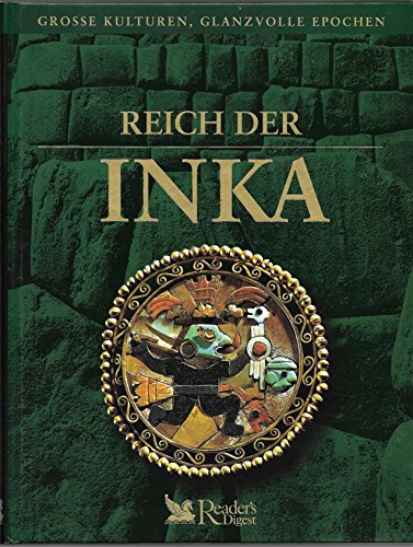 Reich der Inka. Große Kulturen, glanzvolle Epochen. Jean-François Bouchard.