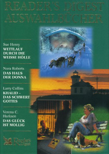 9783870709037: Reader's Digest Auswahlbcher: Wettlauf durch die Hlle, Das Haus der Donna, Khalid das Schwert Gottes, Das Glck ist Mollig