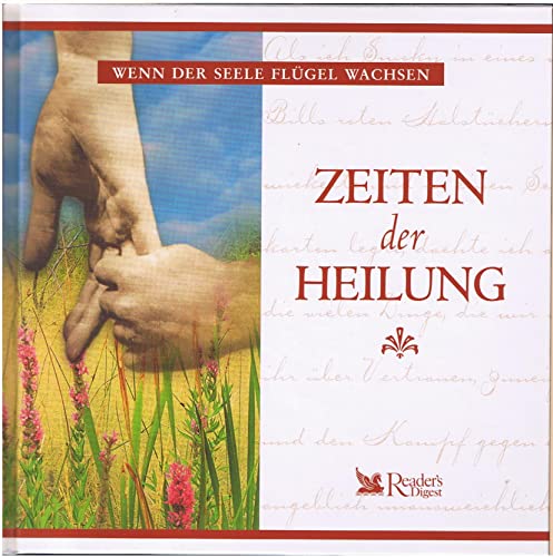 Beispielbild fr Zeiten der Heilung (Wenn der Seele Flgel wachsen) (Livre en allemand) zum Verkauf von Ammareal