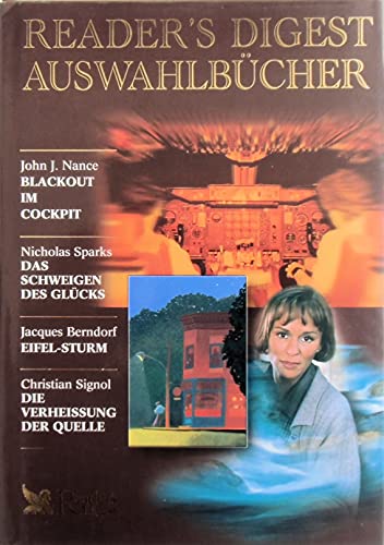 Beispielbild fr Reader's Digest Auswahlbcher 2001: Blackout im Cockpit / Das Schweigen des Glcks / Eifel-Sturm / Die Verheissung der Quelle zum Verkauf von Leserstrahl  (Preise inkl. MwSt.)