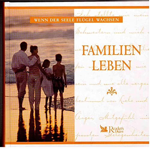 Stock image for Familienleben. Wenn der Seele Flgel wachsen for sale by Deichkieker Bcherkiste