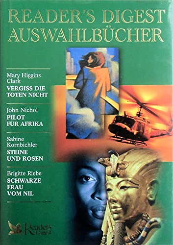 9783870709990: Readers Digest Auswahlbcher: Vergiss die Toten nicht / Pilot fr Afrika / Steine und Rosen / Schwarze Frau vom Nil