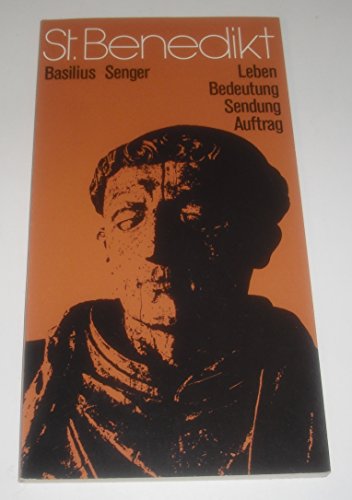 Stock image for Sankt Benedikt : Leben - Beduetung - Sendung - Auftrag. - 5., berarb. Aufl. for sale by Bibliothek der Erzabtei Beuron