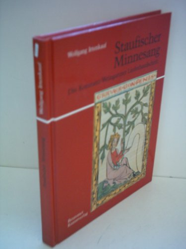 Imagen de archivo de Staufischer Minnesang. Die Konstanz-Weingartner Liederhandschrift. a la venta por Plurabelle Books Ltd