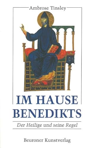 Stock image for Im Hause Benedikts. Der Heilige und seine Regel. Aus dem Engl. von Irmgard Schmidt-Sommer for sale by Bernhard Kiewel Rare Books