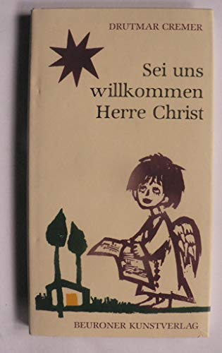 Stock image for Sei uns willkommen Herre Christ. for sale by Antiquariat Eule