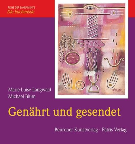 Stock image for Genhrt und gesendet. Die Eucharistie for sale by medimops