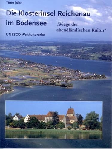Beispielbild fr Die Klosterinsel Reichenau im Bodensee. Wiege der abendlndischen Kultur zum Verkauf von medimops