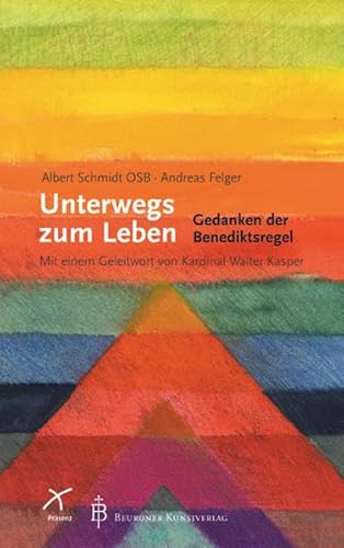 9783870711849: Unterwegs zum Leben: Gedanken zur Benediktsregel