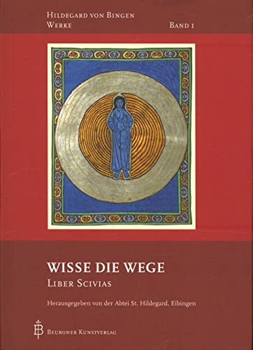 Beispielbild fr Hildegard von Bingen, Bd.1 : Wisse die Wege - Liber Scivias zum Verkauf von medimops