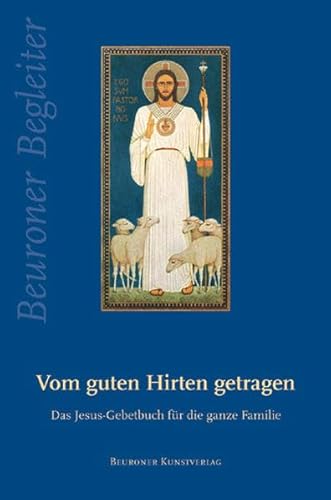 Stock image for Vom guten Hirten getragen: Das Jesus-Gebetbuch fr die ganze Familie for sale by medimops