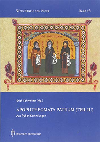 Beispielbild fr Apophthegmata Patrum (Teil III): Aus frhen Sammlungen zum Verkauf von Antiquarius / Antiquariat Hackelbusch