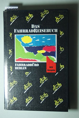 Stock image for Das Fahrradreisebuch. Fahrradbro Berlin. for sale by Worpsweder Antiquariat