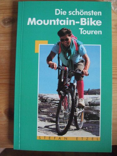 Beispielbild fr Die schnsten Mountain- Bike - Touren zum Verkauf von medimops