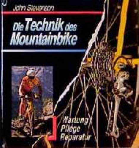 9783870731014: Die Technik des Mountainbike. Wartung, Pflege, Reparatur