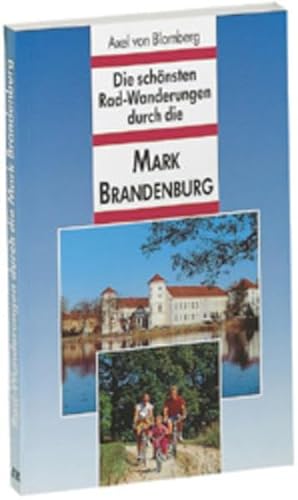 9783870731120: Die schnsten Radwanderungen durch die Mark Brandenburg