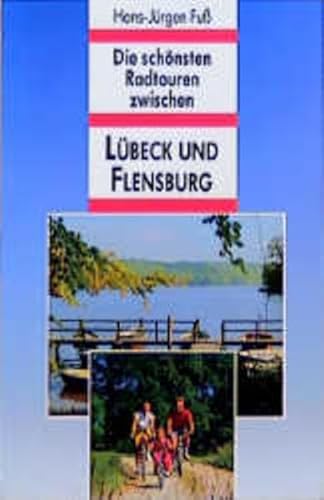 9783870731175: Die schnsten Radtouren zwischen Lbeck und Flensburg