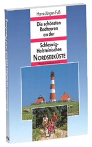 Beispielbild fr Die schnsten Radtouren an der Schleswig-Holsteinischen Nordseekste. Nordfriesland mit Inseln zum Verkauf von medimops