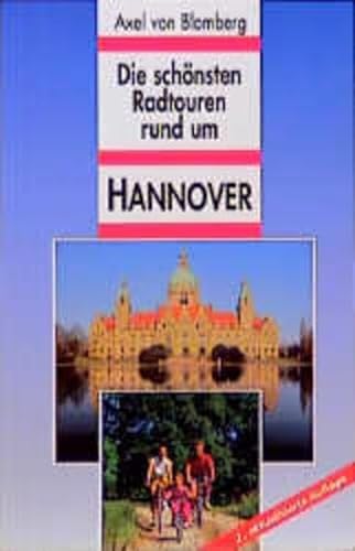 Beispielbild fr Die schnsten Radtouren rund um Hannover zum Verkauf von DER COMICWURM - Ralf Heinig
