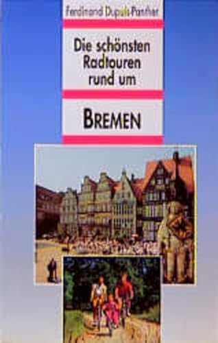 Imagen de archivo de Die schnsten Radtouren rund um Bremen a la venta por medimops