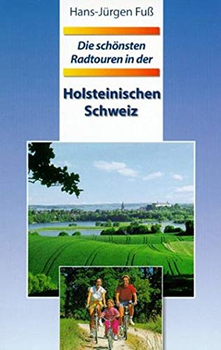 Beispielbild fr Die schnsten Radtouren in der holsteinischen Schweiz zum Verkauf von medimops
