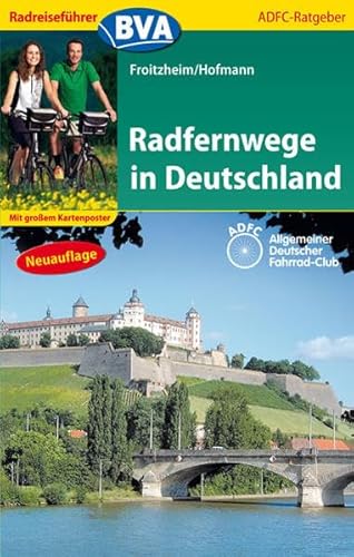 Beispielbild fr Radfernwege in Deutschland: Die schnsten Radfernwege. Mit groem Kartenposter zum Verkauf von medimops