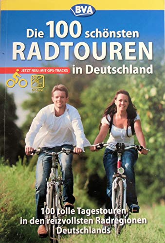 Beispielbild fr Die 100 schnsten Radtouren in Deutschland zum Verkauf von medimops