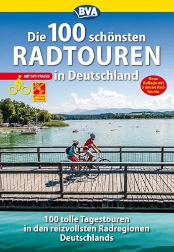 Beispielbild fr Die 100 schnsten Radtouren in Deutschland (Die schnsten Radtouren und Radfernwege in Deutschland) zum Verkauf von medimops