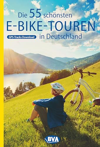 Beispielbild fr Die 55 sch nsten E-Bike Touren in Deutschland GPS zum Verkauf von WorldofBooks