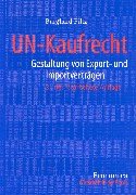 Stock image for UN-Kaufrecht. Gestaltung von Export- und Importvertrgen for sale by HJP VERSANDBUCHHANDLUNG