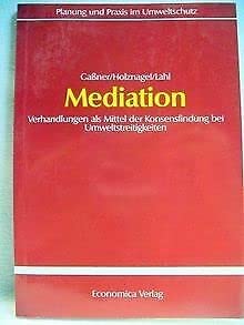 Mediation: Verhandlungen als Mittel der Konsensfindung bei Umweltstreitigkeiten (Planung und Praxis im Umweltschutz) (German Edition) (9783870814014) by Gassner, Hartmut
