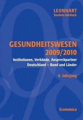 Stock image for Leonhart Taschen-Jahrbuch Gesundheitswesen 2009/2010: Institutionen, Verbnde, Ansprechpartner - Deutschland, Bund und Lnder for sale by Antiquariat BuchX