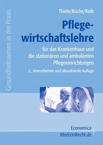 Beispielbild fr Pflegewirtschaftslehre: fr das Krankenhaus, Pflege-, Vorsorge- und Rehaeinrichtungen: Fr das Krankenhaus und die stationren und ambulanten Pflegeeinrichtungen von Prof. Dr. Gnter Thiele Betriebswirtschaft Gesundheitsmanagement Sozial- und Pflegekonomik Alice Salomon Hochschule Berlin, Dr. Volker Bche (Autor) Pflegewirtschaftslehre im Krankenhausbereich Katholische Fachhochschule Freiburg, Dr. Monika Roth (Autor) Pflegewirtschaftslehre im stationren Altenhilfebereich Katholischen Fachhochschule Freiburg, Prof. Dr. Uwe Bettig (Autor) Management und Betriebswirtschaft in gesundheitlichen und sozialen Einrichtungen Alice Salomon Hochschule Berlin Pflegebereich pflegebezogene Studiengnge Management Pdagogik Pflegewissenschaft Gesundheit betriebswirtschaftliche pflegewirtschaftliche Inhalte professionelle Pflege Krankenhaus ambulante Pflegeeinrichtungen stationre Pflegeeinrichtunge Pflegewirtschaftslehre Unternehmensprozess Pflegeeinrichtungen Planung der Pflege-Einrichtungen Mater zum Verkauf von BUCHSERVICE / ANTIQUARIAT Lars Lutzer